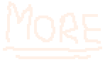 MORE